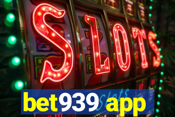 bet939 app